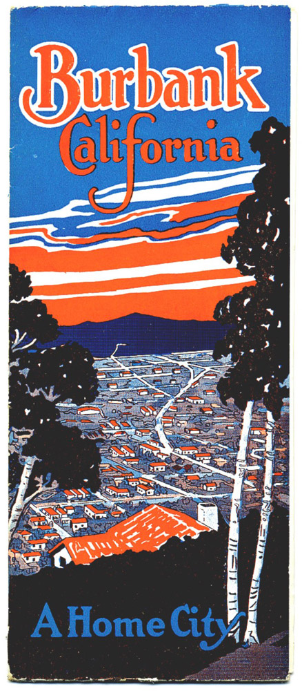Burbank California, A Home City, 1926. Folding brochure